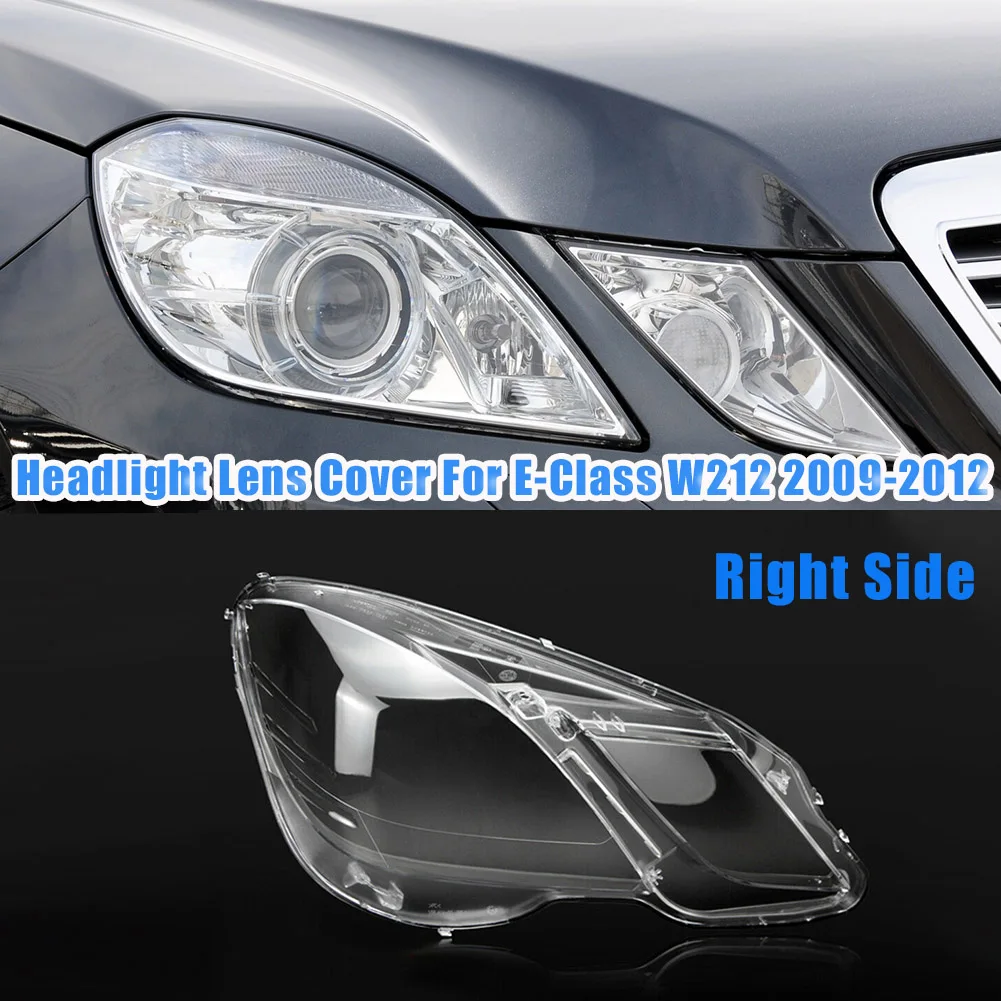 Дясната страна за Mercedes-Benz E Class W212 2009-2012 E300 E350 E500 E63 Капак на обектива светлини Лампа На Светлина Капачка на корпуса . ' - ' . 2
