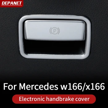 Накладки За Mercedes Benz ML350 2012 320 GL450 amg gle W166 GLS63 350d A w176 B W246 GLA X156 Аксесоари За ръчно ръчната спирачка